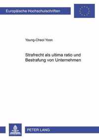 Strafrecht ALS  Ultima Ratio  Und Bestrafung Von Unternehmen