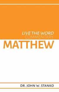 Live the Word Commentary: Matthew