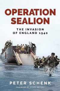 Operation Sealion: The Invasion of England 1940