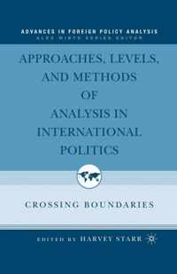 Approaches, Levels and Methods of Analysis in International Politics