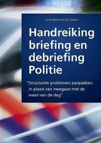 Veilig maken  -   Handreiking briefing en debriefing politie