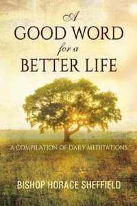 A Good Word for a Better Life