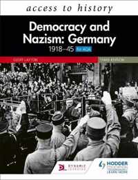 Access to History: Democracy and Nazism: Germany 1918-45 for AQA