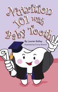 Nutrition 101 With Baby Tooth (Softcover)