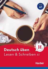 Deutsch üben - Lesen & Schreiben A1