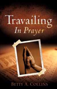 Travailing In Prayer