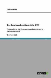 Das Berufsvorbereitungsjahr (BVJ)