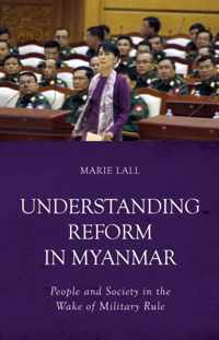 Understanding Reform in Myanmar