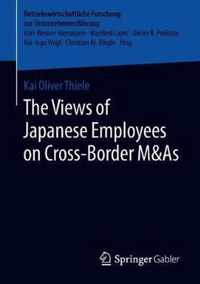 The Views of Japanese Employees on Cross Border M As