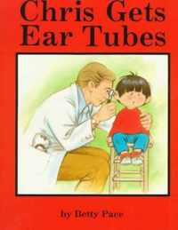 Chris Gets Ear Tubes