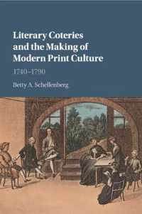 Literary Coteries and the Making of Modern Print Culture