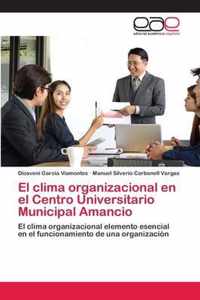 El clima organizacional en el Centro Universitario Municipal Amancio