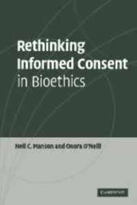 Rethinking Informed Consent in Bioethics