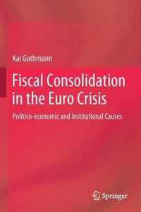 Fiscal Consolidation in the Euro Crisis