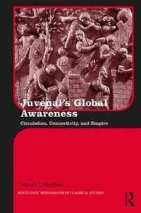 Juvenal's Global Awareness: Circulation, Connectivity, and Empire