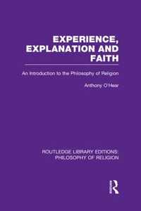 Experience, Explanation and Faith