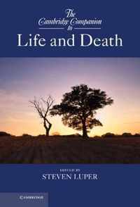 The Cambridge Companion to Life and Death