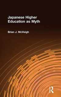 Japanese Higher Education as Myth