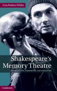 Shakespeare'S Memory Theatre