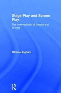 Stage-Play and Screen-Play