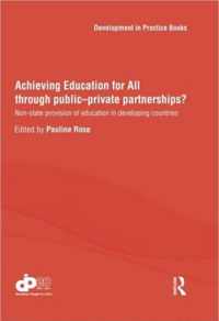 Achieving Education For All Through Public-Private Partnerships?