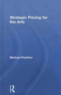 Strategic Pricing for the Arts