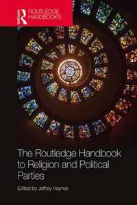 The Routledge Handbook to Religion and Political Parties