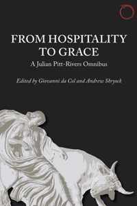 From Hospitality to Grace: A Julian Pitt-Rivers Omnibus