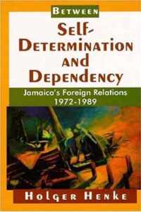 Between Self Determination and Dependency