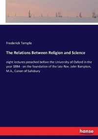 The Relations Between Religion and Science