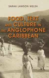 Food, Text and Culture in the Anglophone Caribbean