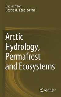 Arctic Hydrology, Permafrost and Ecosystems