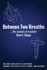 Between Two Breaths, the seasons of creation