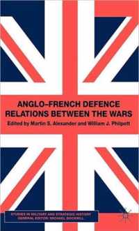 Anglo-French Defence Relations Between the Wars