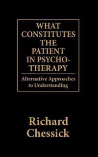 What Constitutes the Patient In Psycho-Therapy