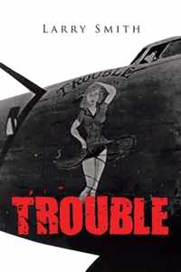 Trouble