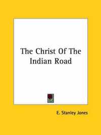 The Christ Of The Indian Road