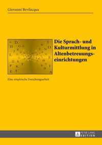 Die Sprach- Und Kulturmittlung in Altenbetreuungseinrichtungen