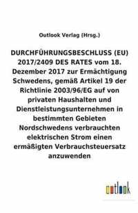 DURCHFÜHRUNGSBESCHLUSS (EU) 2017/2409 DES RATES vom 18. Dezember 2017 zur Ermächtigung Schwedens auf von privaten Haushalten und Dienstleistungsuntern