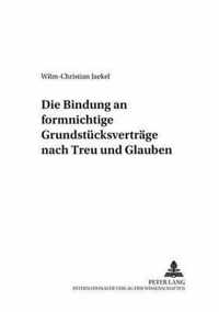 Die Bindung an formnichtige Grundstücksverträge nach Treu und Glauben