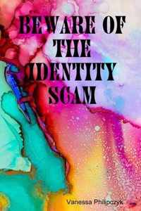 Beware of The Identity Scam