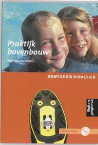 Praktijkboek bovenbouw Bewegen & didactiek