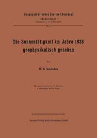 Die Sonnentatigkeit Im Jahre 1938 Geophysikalisch Gesehen