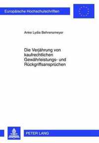 Die Verjährung von kaufrechtlichen Gewährleistungs- und Rückgriffsansprüchen