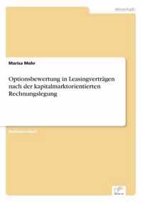 Optionsbewertung in Leasingvertragen nach der kapitalmarktorientierten Rechnungslegung