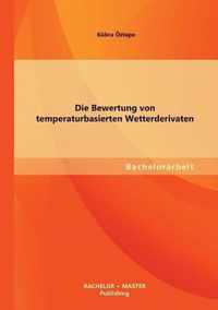 Die Bewertung von temperaturbasierten Wetterderivaten