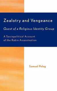 Zealotry and Vengeance