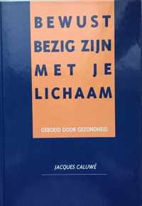 Bewust bezig zijn met je lichaam - Geboeid door gezondheid