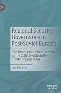 Regional Security Governance in Post-Soviet Eurasia