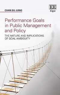 Performance Goals in Public Management and Policy